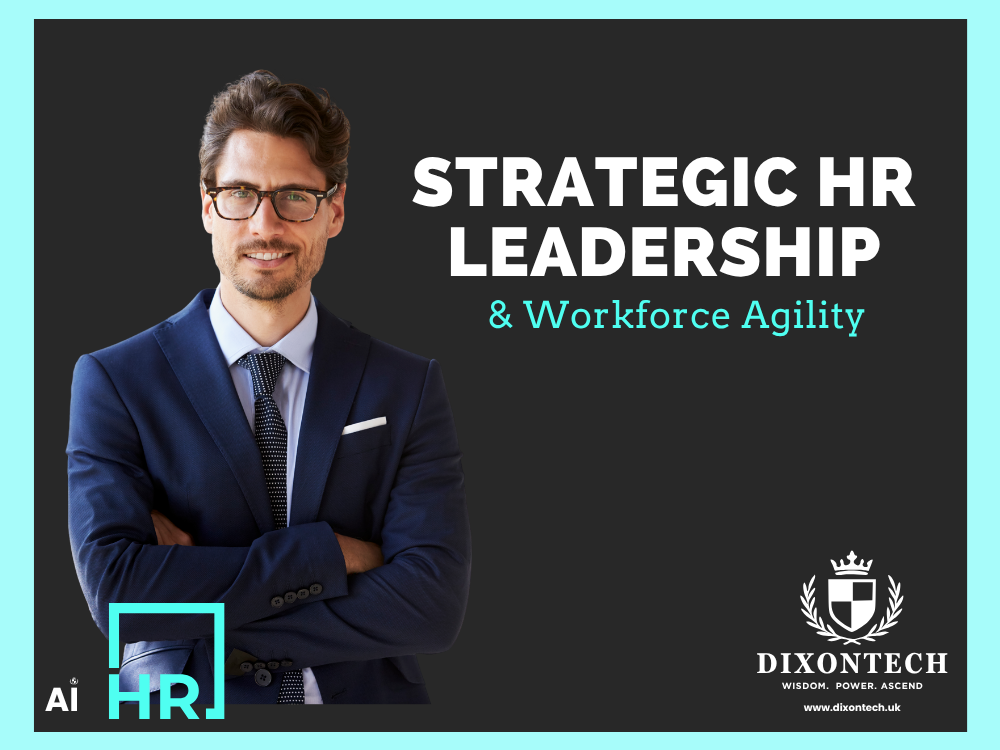 Strategic HR Leadership & Workforce Agility